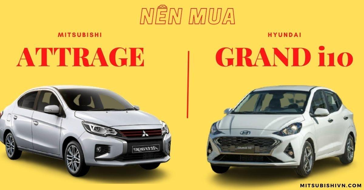 Nên Mua i10 Hay Attrage » [ So Sánh Mitsubishi Attrage và Hyundai I10 ]